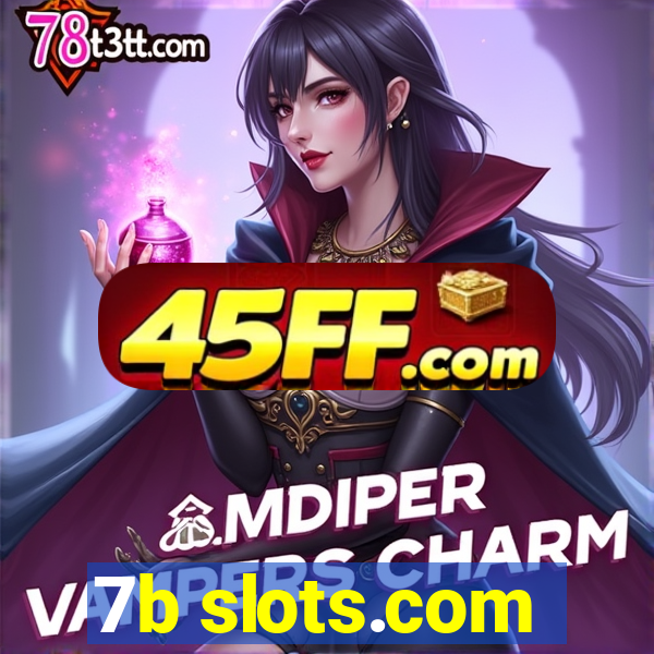 7b slots.com